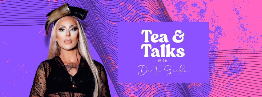 Tea & Talks with Dita Garbo