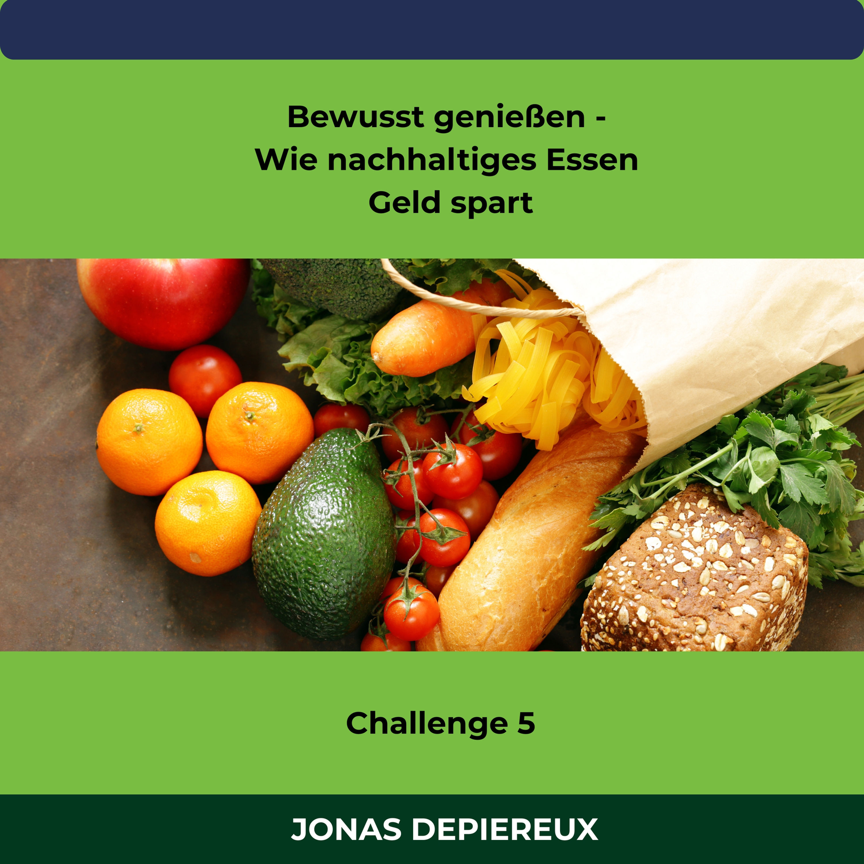 Bewusst genießen – Wie nachhaltiges Essen Geld spart