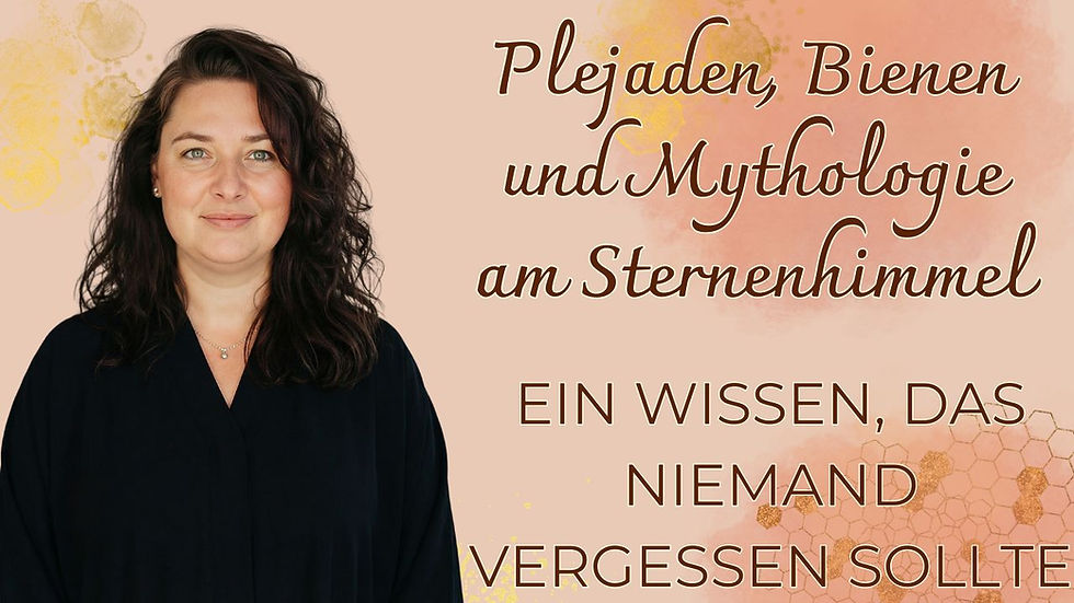 Plejaden, Bienen und Mythologie am Sternenhimmel — ein Wissen, das niemand vergessen sollte