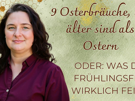 9 Osterbräuche, die älter sind als Ostern - Oder: Was das Frühlingsfest wirklich feiert