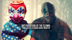 The Evolution of the Clown: From Jester to Horror Movie Monster