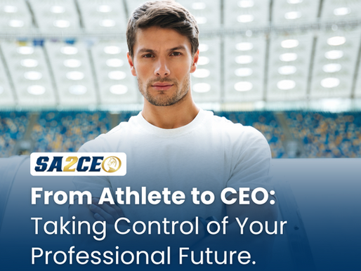From Athlete to CEO: Taking Control of Your Professional Future