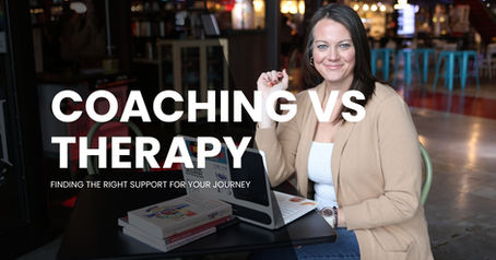Coaching vs Therapy: Finding the Right Support for Your Journey 
