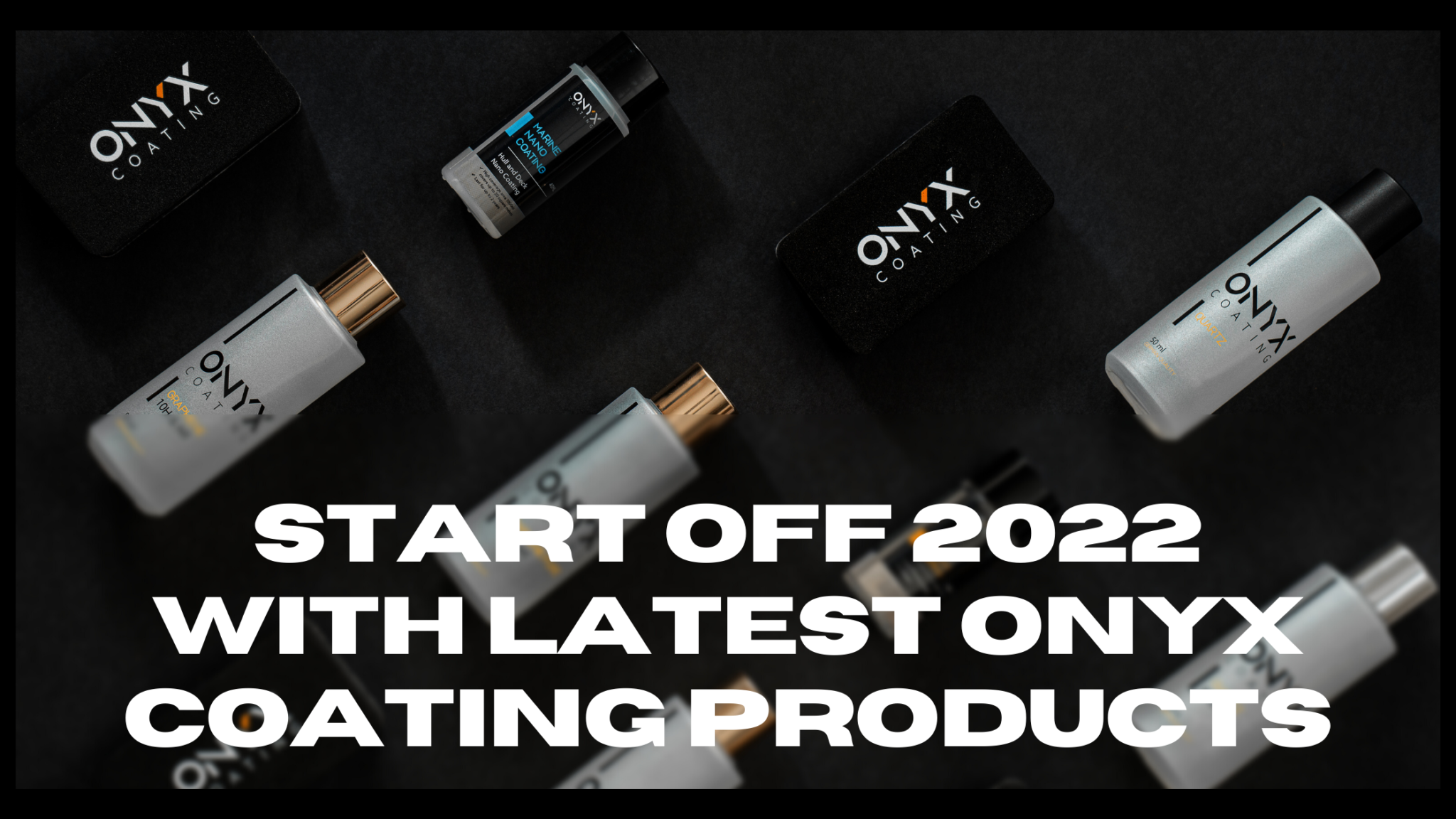 Start 2022 med de nyeste Onyx Coating produktene content media