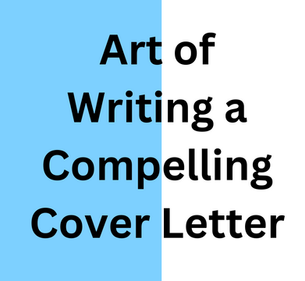 The Art of Writing a Compelling Cover Letter