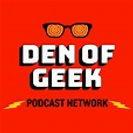 DEN OF GEEKS