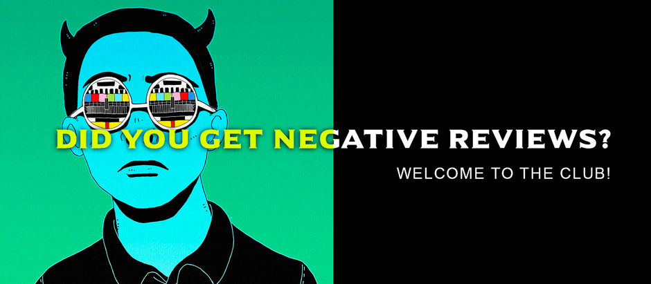 DID YOU GET NEGATIVE REVIEWS? WELCOME TO THE CLUB!