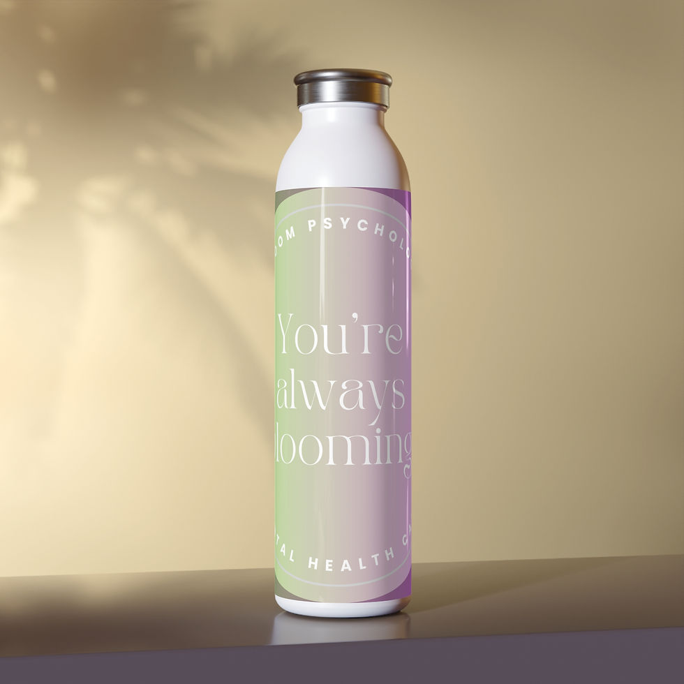 Slim Water Bottle — "You're Always Blooming" Motivational Bottle