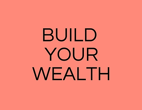 Build your wealth