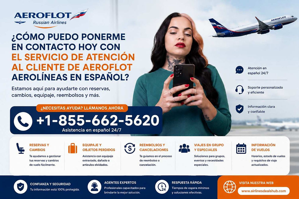 Aeroflot Spanish customer service ad with woman using phone, airplane overhead, and call number +1-855-662-5620.