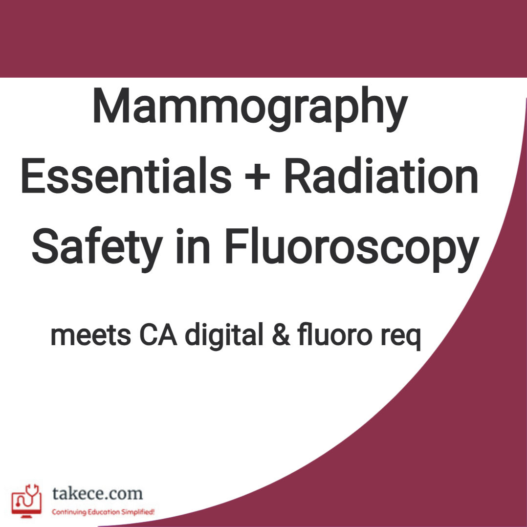 34 CE: Mammography Essentials and Fluoroscopy Safety