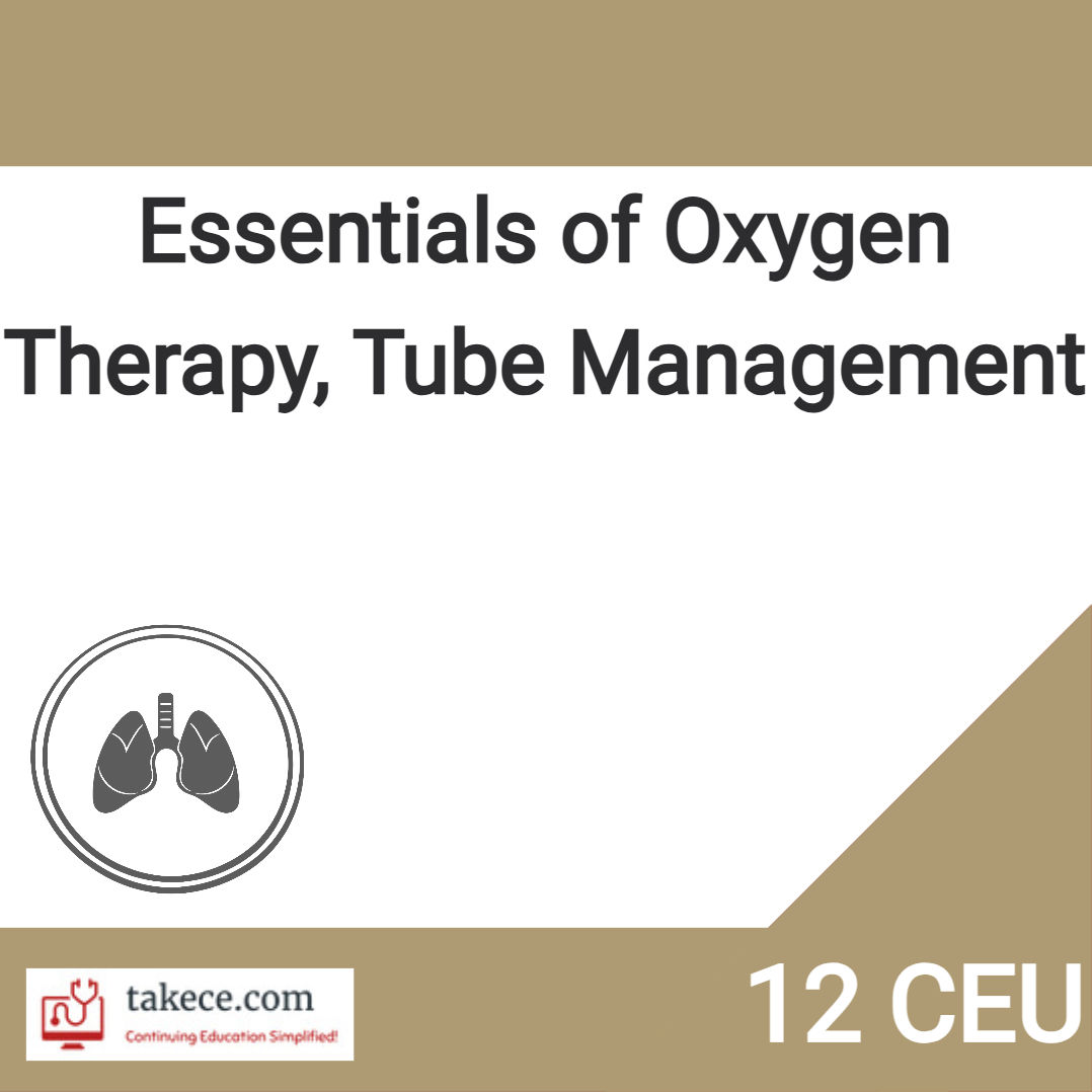 12CEU: Essentials of Oxygen Therapy, Tube Mgmt...,AARC approved, ❤️Top Pick
