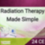 24 CE Radiation Therapy Made Simple: Treatment & Safety Course Image