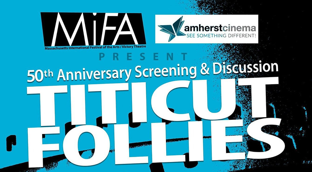 Titicut Follies of 50th Anniversary Screening & Discussion with