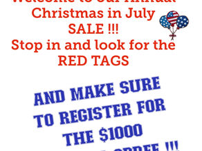 Christmas in July Sale - Stop in and Check it Out Today !!!!