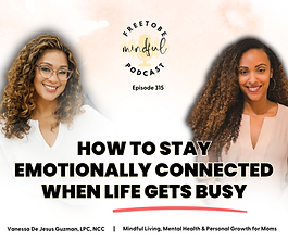 How to Stay Emotionally Connected When Life Gets Busy