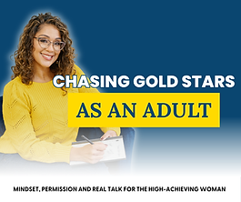 Chasing Gold Stars As An Adult