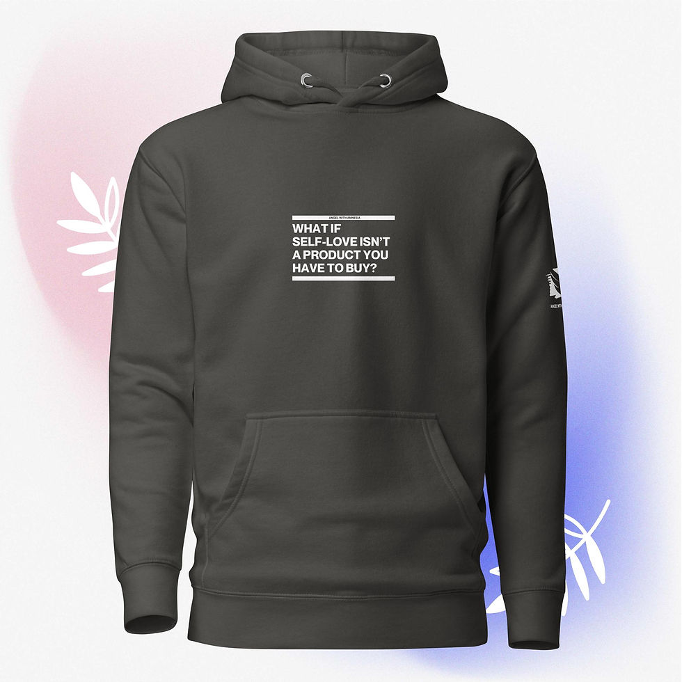 Thumbnail: "What if self-love isn’t a product you have to buy?" Unisex Hoodie