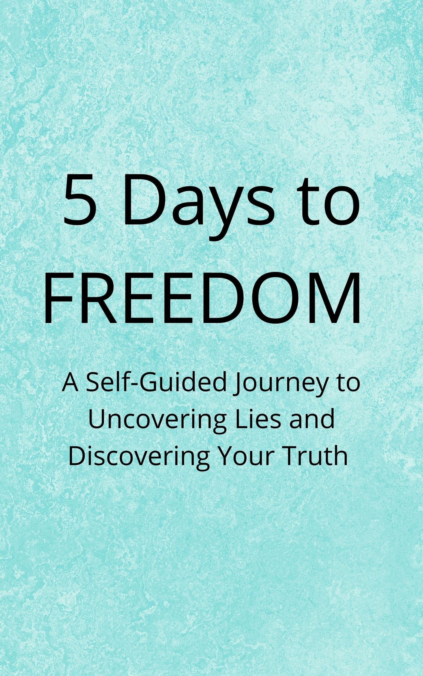 5 Days to Freedom Self-Guided Course