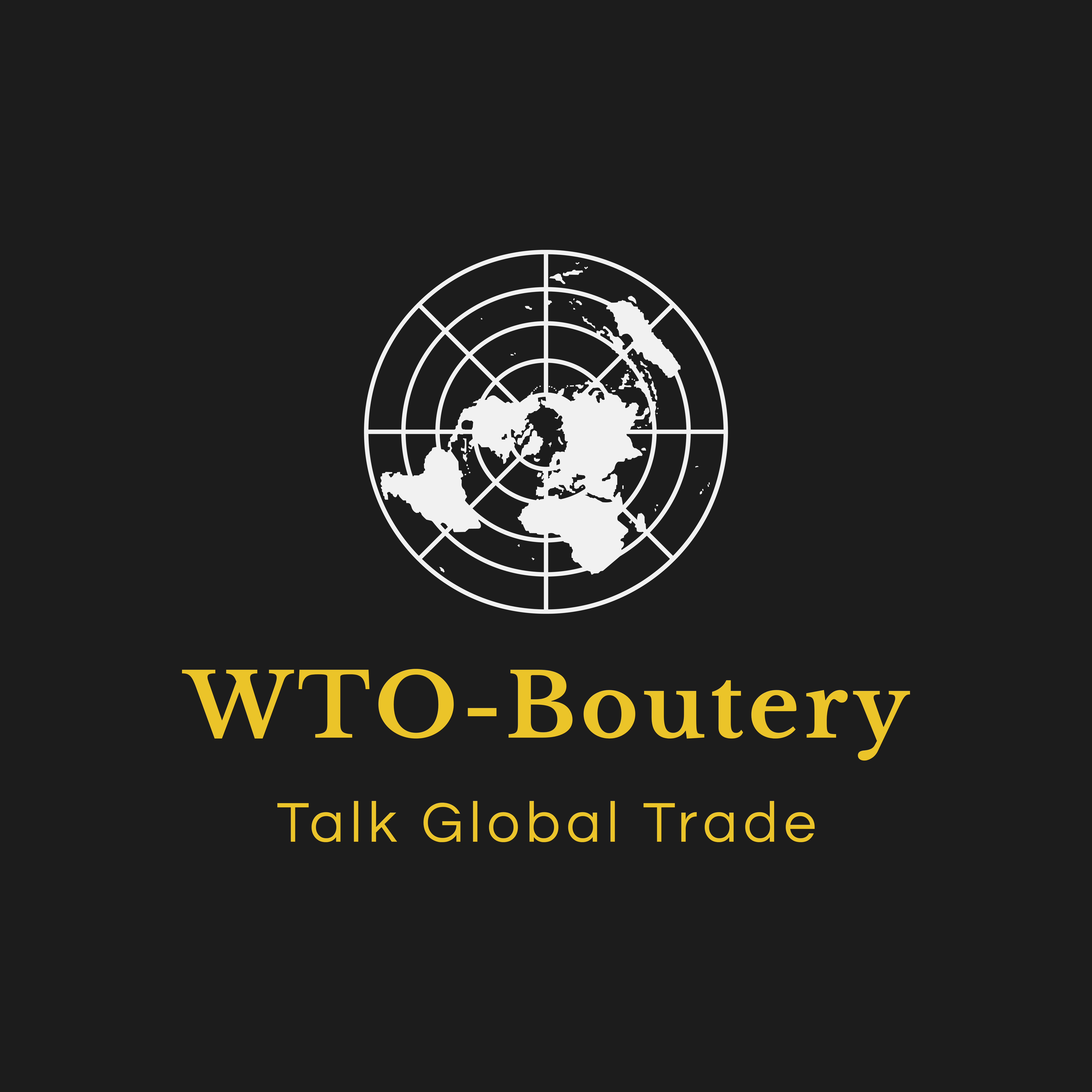 Writer: WTO-Boutery: Talk Global Trade 