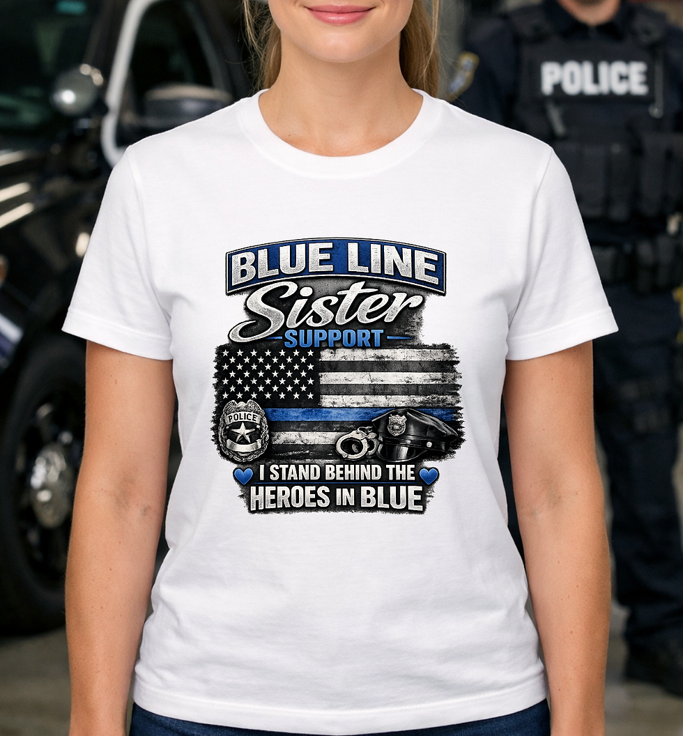 White T-shirt with Blue Line Sister Support design: American flag, blue line, badge, cuffs & "I Stand Behind the Heroes" text