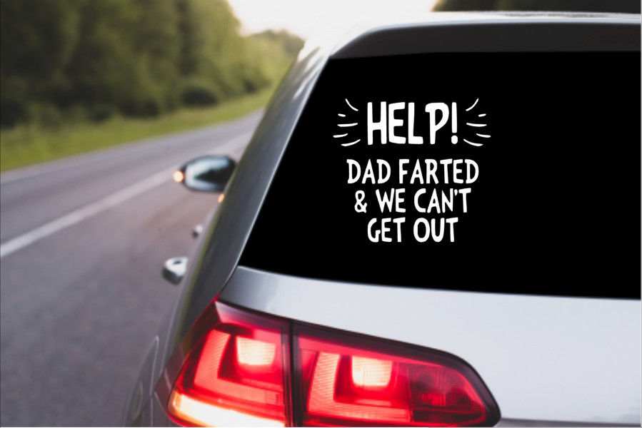 Help Dad Farted & We Can't Get Out Car Window Decal