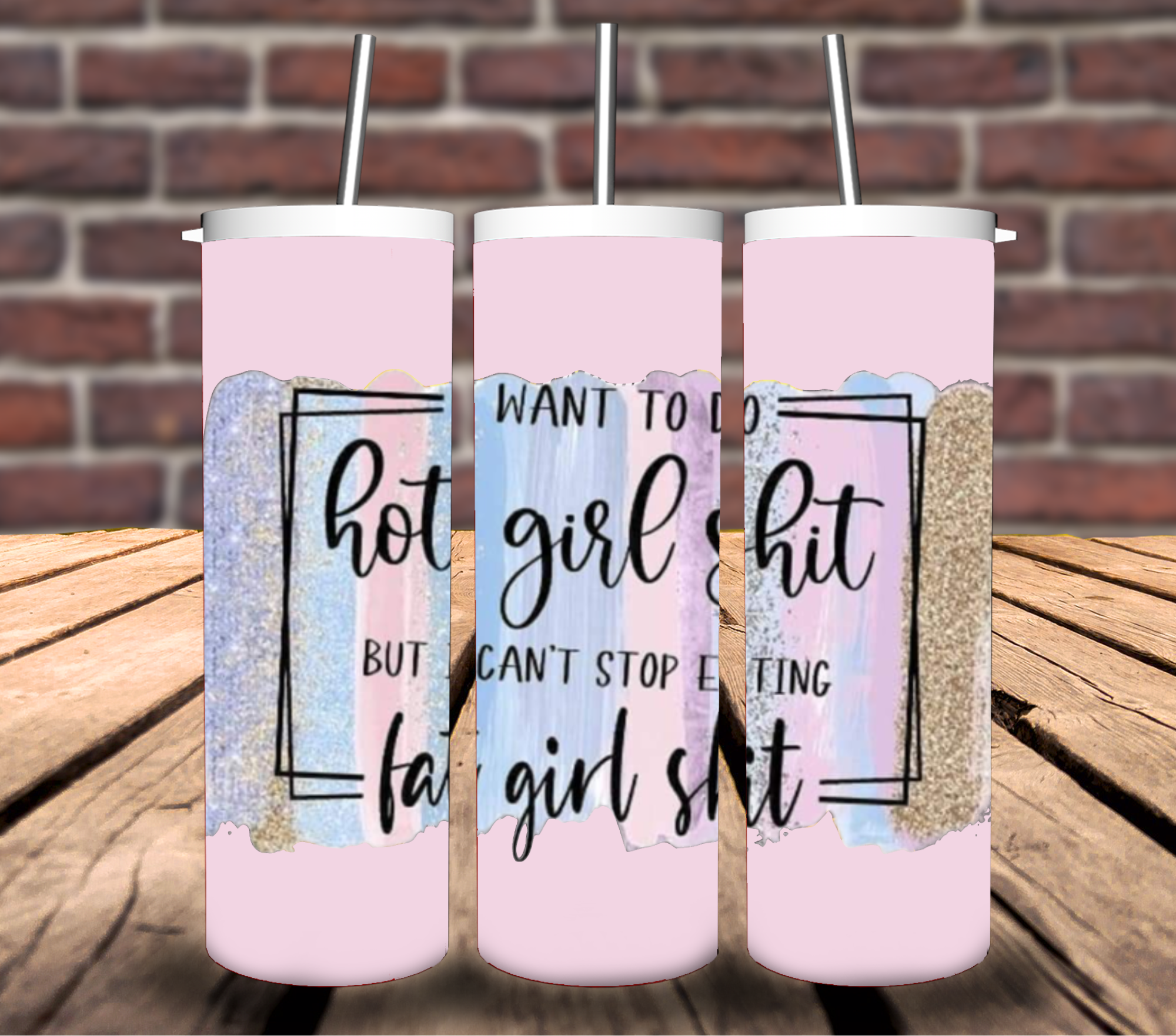 I Want To Do Hot Girl Shit Funny Sarcastic Tumbler