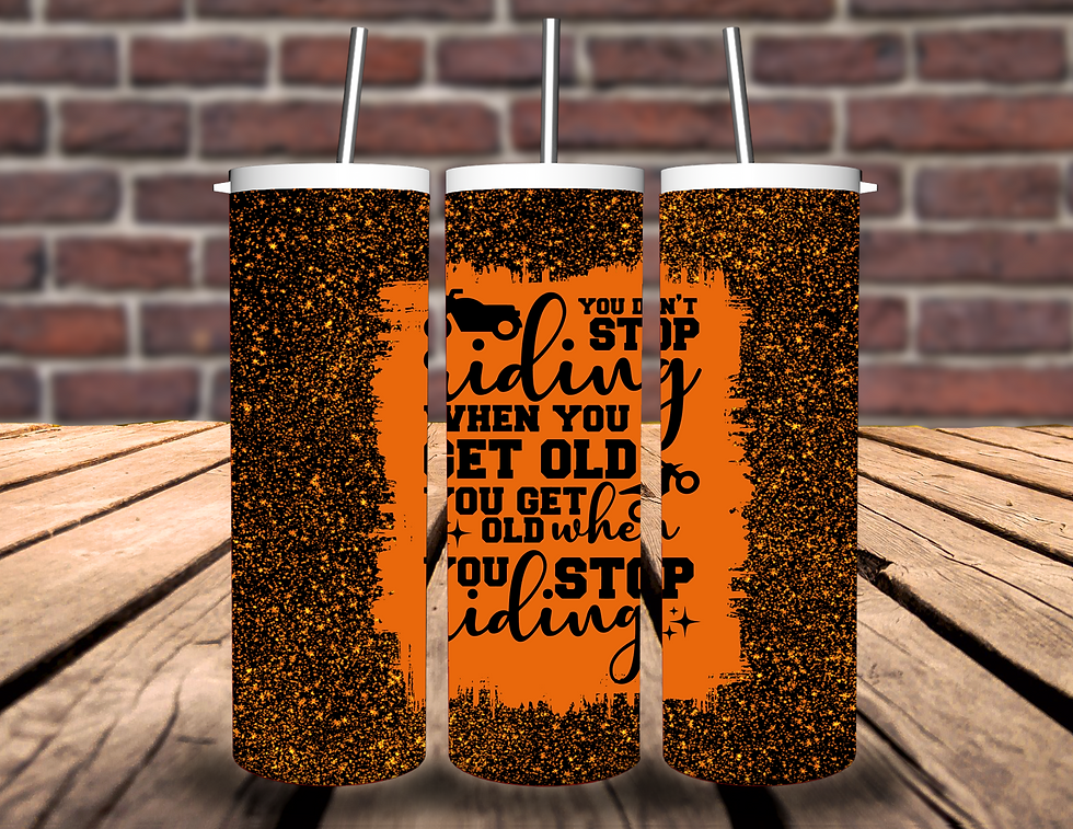 You Get Old When You Stop Riding Motorcycle Tumbler