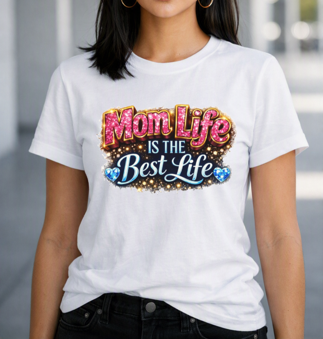 Mom Life Is the Best Life Shirt