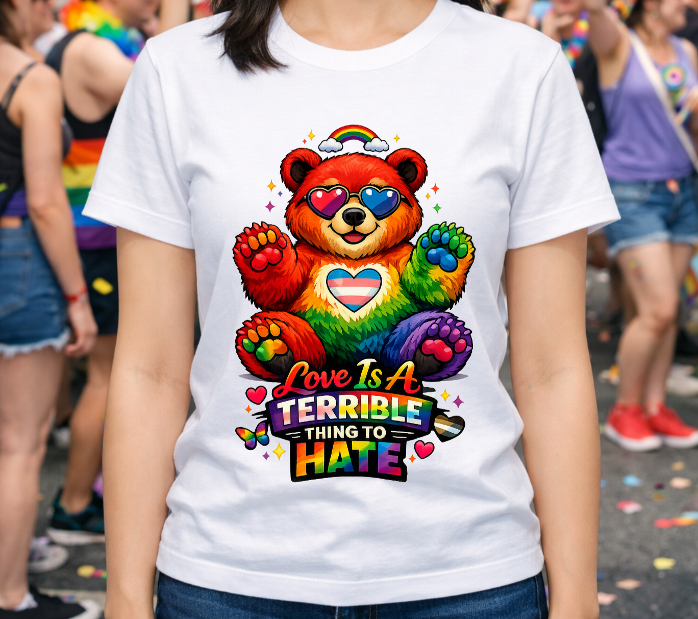 Love Is a Terrible Thing to Hate Pride Bear T-Shirt