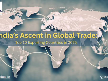 India’s Ascent in Global Trade: Top 10 Exporting Countries in 2025