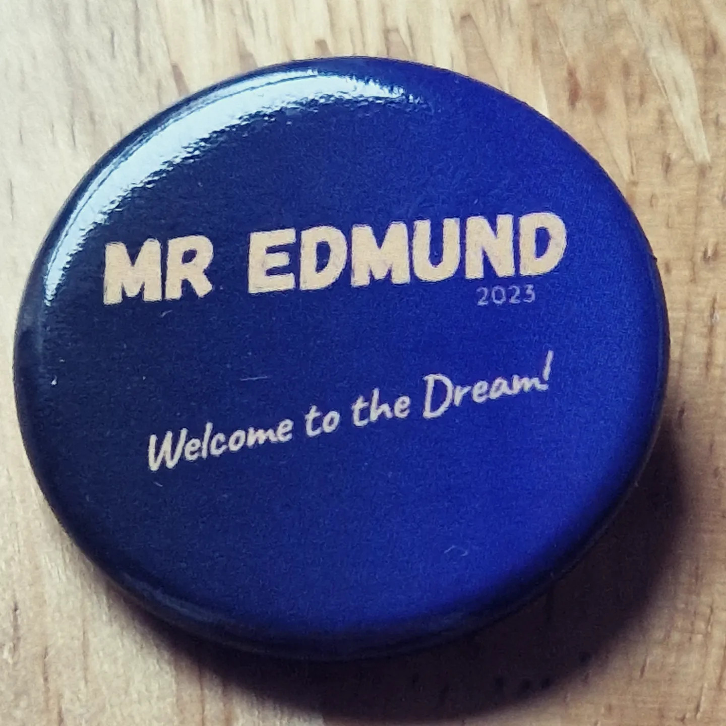 "Mr Edmund 2023" Pin badge