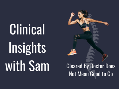 Cleared by doctor does not mean good to go