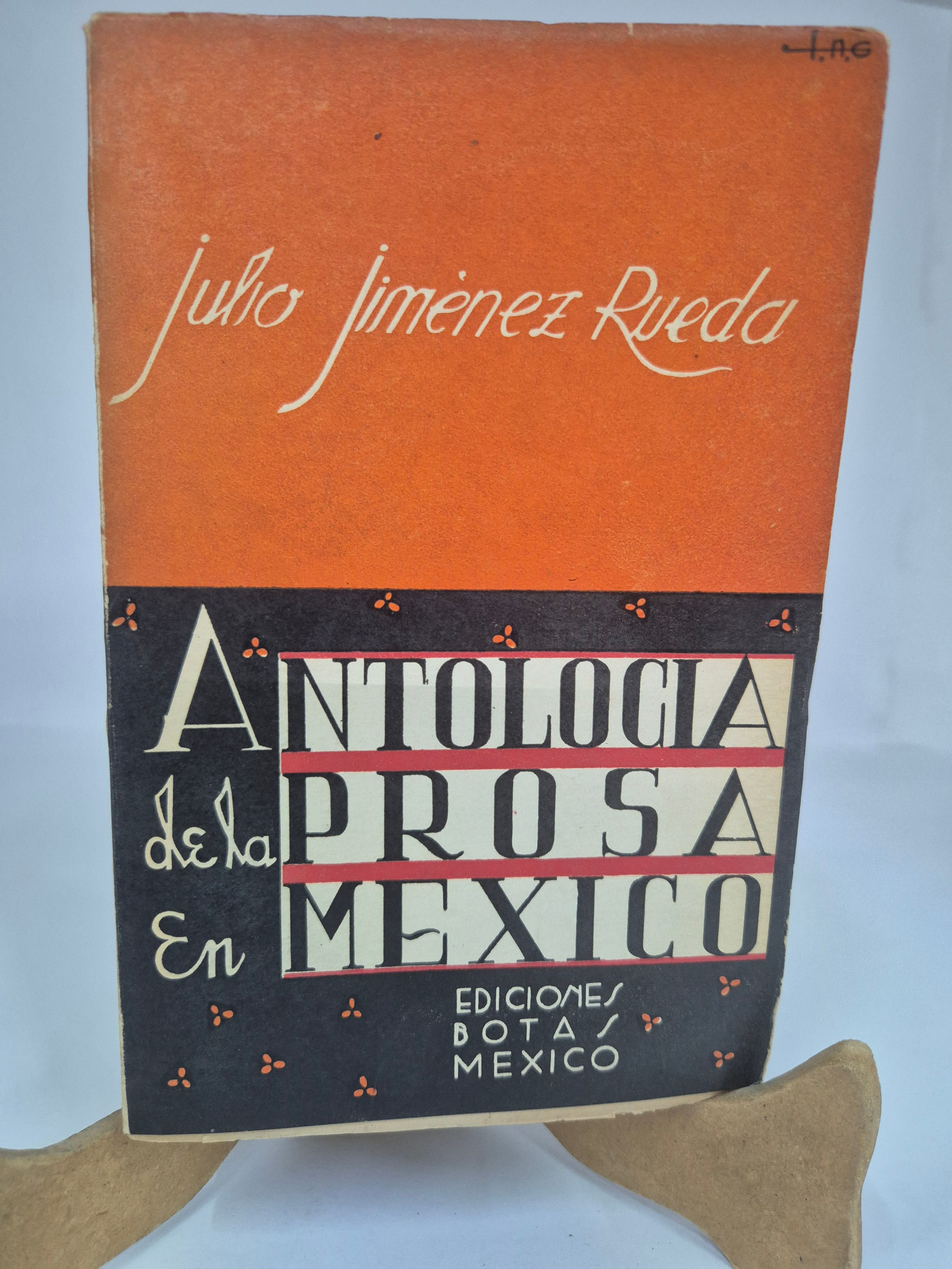 ANTOLOGÍA DE LA PROSA EN MÉXICO / JULIO JIMÉNEZ RUEDA