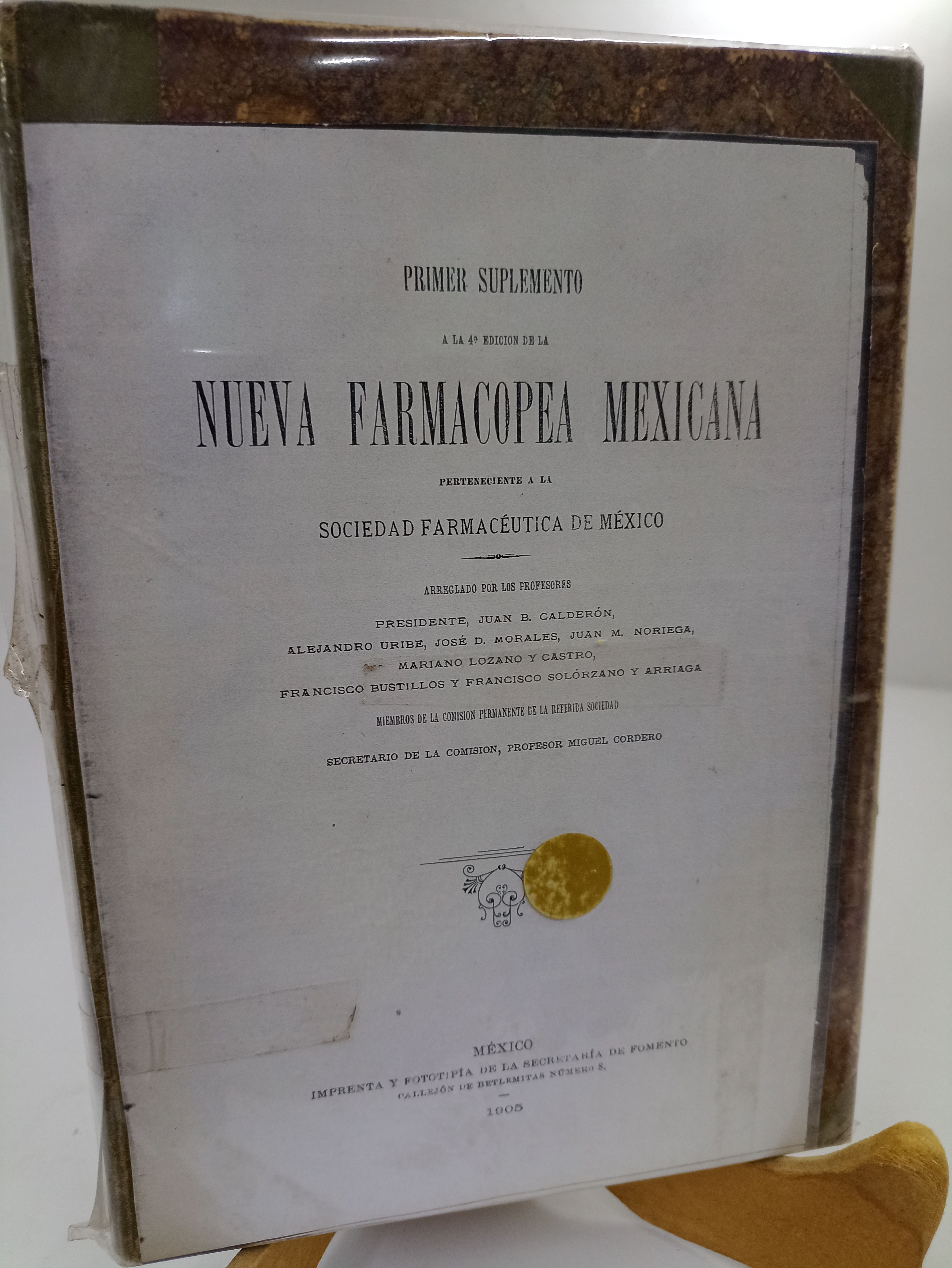 PRIMER SUPLEMENTO A LA 4 EDICIÓN DE LA NUEVA FARMACOPEA MEXICANA / AÑO 1905