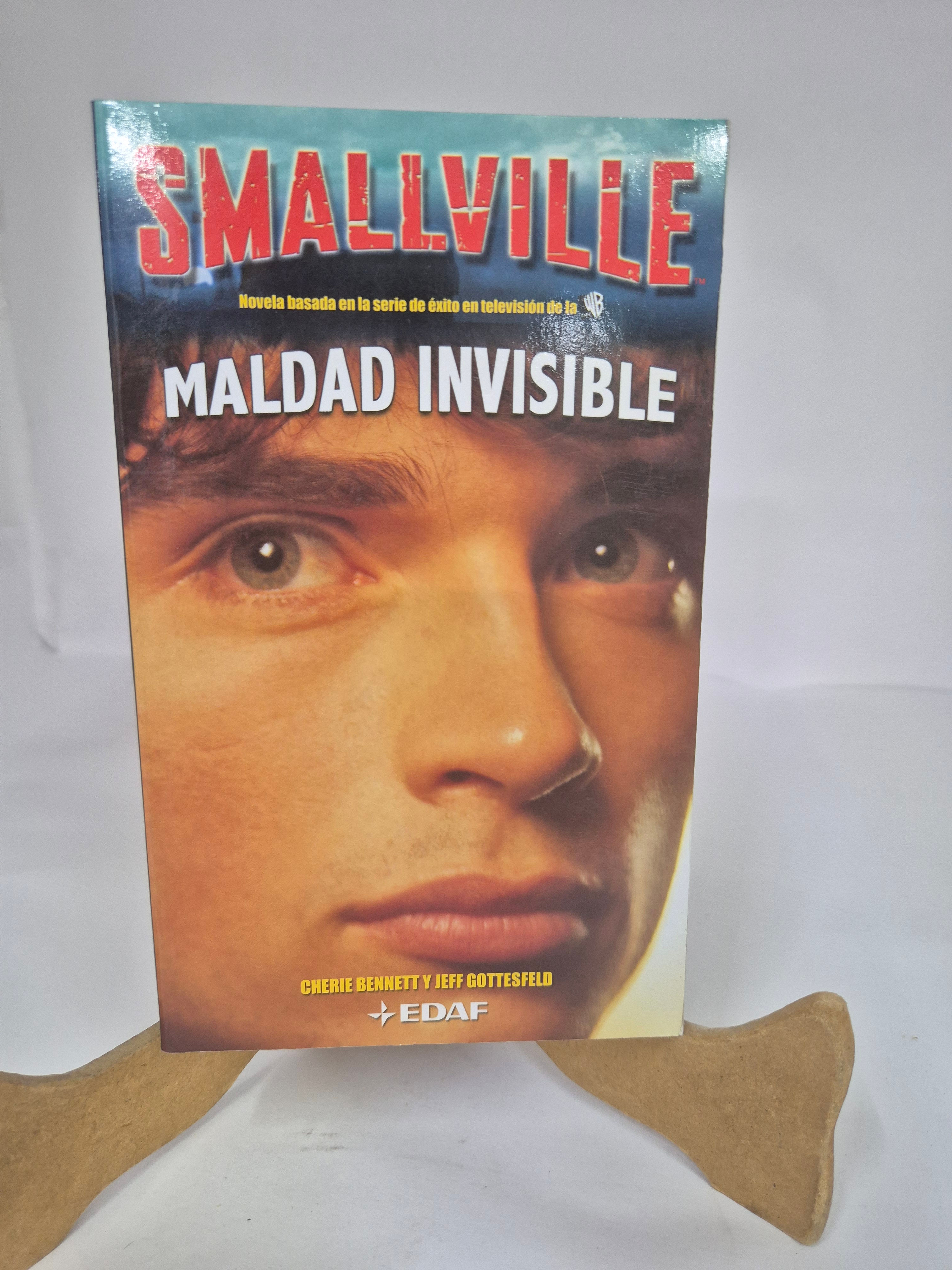 SMALLVILLE / MALDAD INVISIBLE