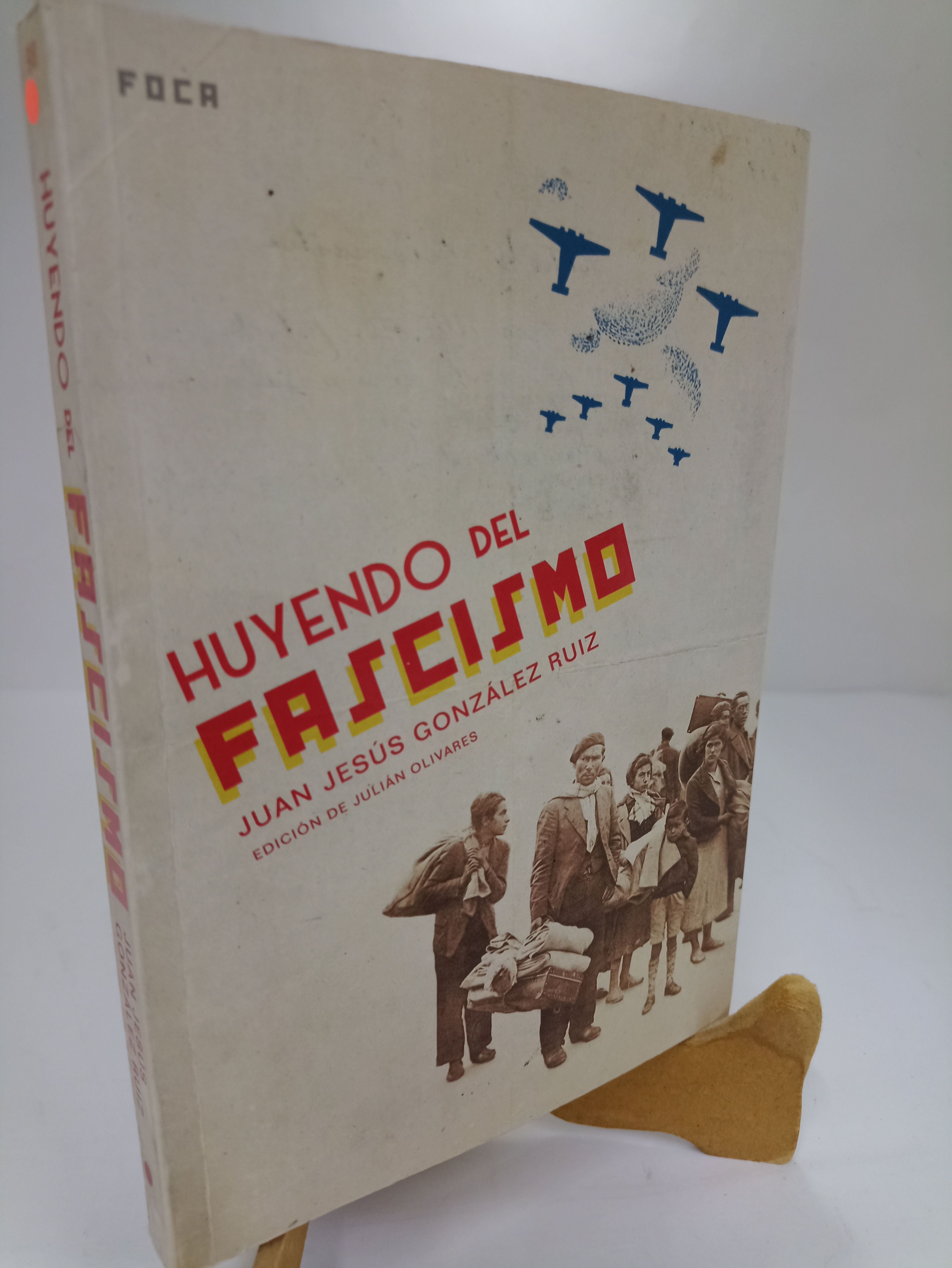 HUYENDO DEL FASCISMO / JUAN JESÚS GONZÁLEZ RUÍZ 