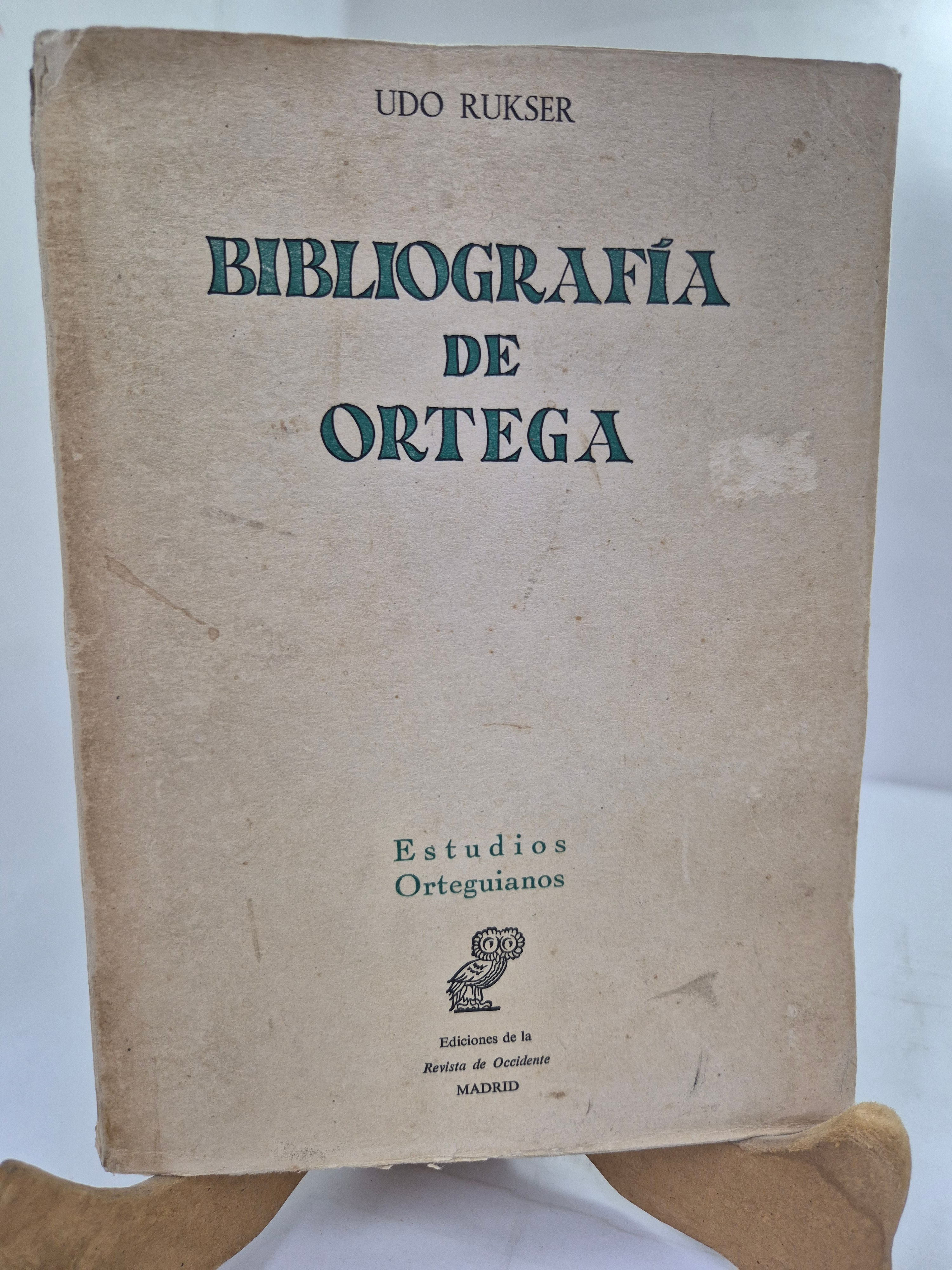 BIBLIOGRAFÍA DE ORTEGA / UDO RUKSER