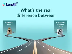 Personal Loan VS Consumer Durable Loan: Key Differences Explained 