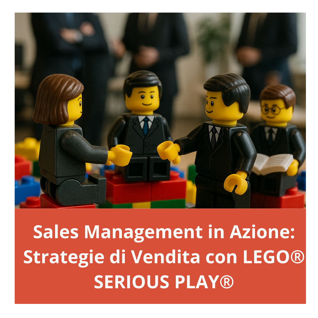 Sales Management in Azione: Strategie di Vendita con LEGO® SERIOUS PLAY®