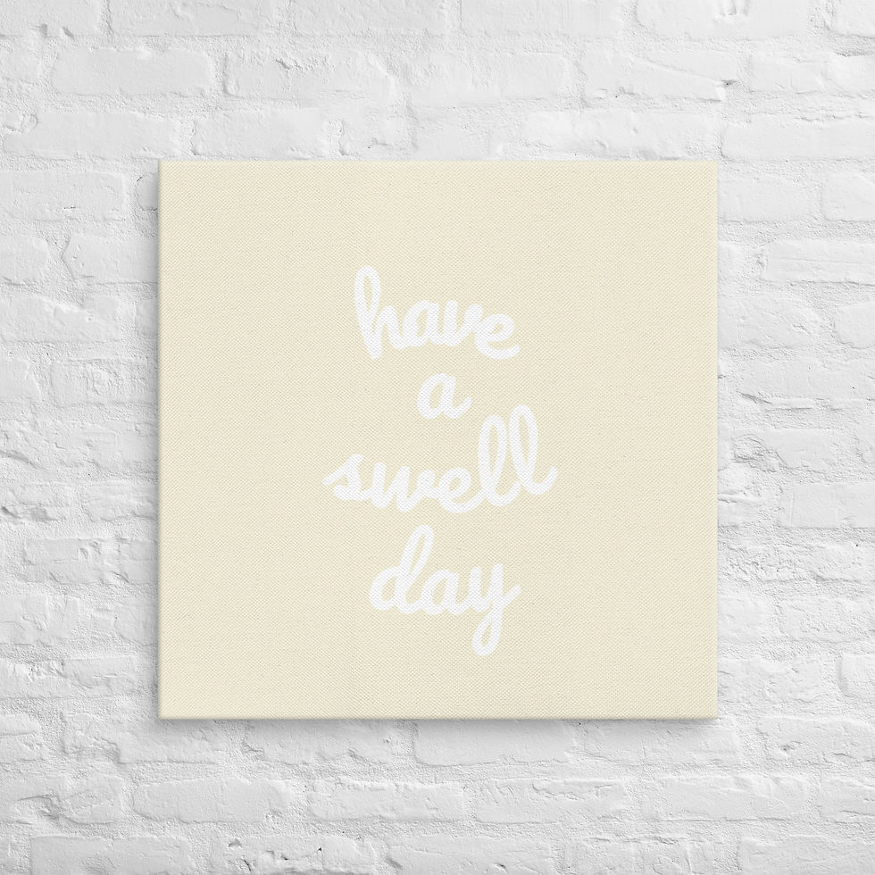 Thumbnail: Have A Swell Day Canvas