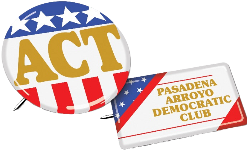 ACT Pasadena and Pasadena Arroyo Democratic Club