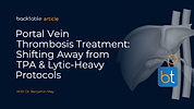 Portal Vein Thrombosis Treatment: Shifting Away from tPA & Lytic-Heavy Protocols