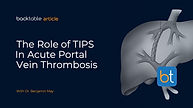 The Role of TIPS in Acute Portal Vein Thrombosis: Indications, Technique, and Outcomes