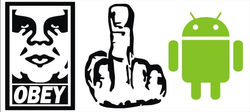 obey android fuck you