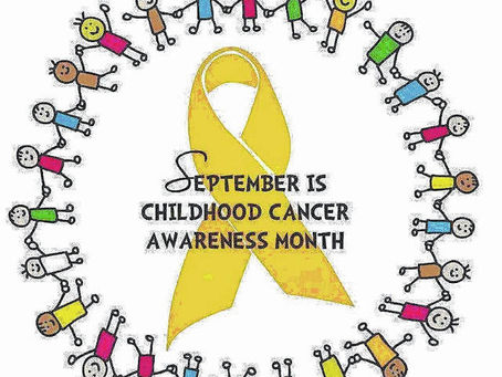 CHILDHOOD CANCER AWARENESS MONTH
