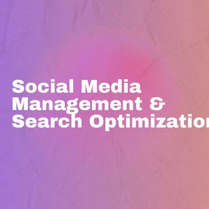 Social Media Management and Search Optimization.