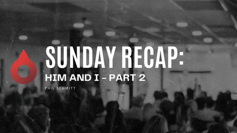 Sunday Recap: "Him and I" Part 2