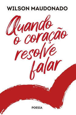 Quando o coração resolve falar