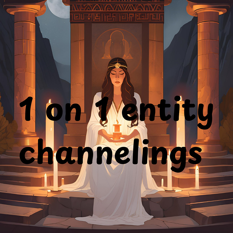 1 on 1 Channeled Message / Entity Channeling / Spirit Channeling / Deity Channel